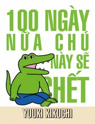 Truyện 100 Ngày Nữa Con Cá Sấu Này Sẽ Chết