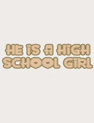 Truyện Anh Ấy Là Nữ Sinh Cấp 3