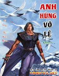 Truyện Anh Hùng Vô Lệ