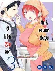Truyện Anh Muốn Được Ở Bên Mẹ Em