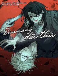 Truyện Bản Năng Dã Thú