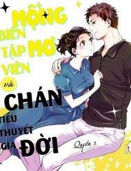 Truyện Biên Tập Viên Mộng Mơ Và Tiểu Thuyết Gia Chán Đời