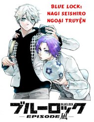 Truyện Blue Lock: Ngoại Truyện Về Thiên Tài Nagi Seishiro