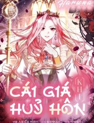 Truyện Cái Giá Khi Huỷ Hôn.