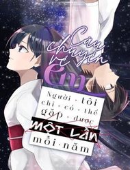 Truyện Câu Chuyện Về Em, Người Tôi Chỉ Có Thể Gặp Mỗi Năm Một Lần
