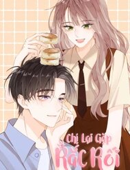 Truyện Chị Lại Gặp Rắc Rối Nữa Rồi