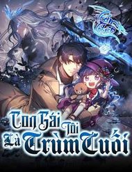 Truyện Con Gái Tôi Là Trùm Cuối