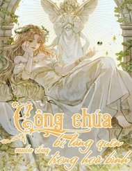 Truyện Công Chúa Bị Lãng Quên Muốn Sống Trong Hòa Bình