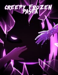 Truyện Creepy Frozen Pasta