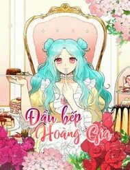 Truyện Đầu Bếp Hoàng Gia