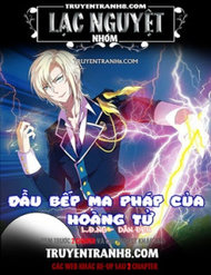 Truyện Đầu Bếp Ma Pháp Của Hoàng Tử