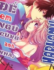 Truyện Để Em Ngủ Cùng Anh Nha, Haruomi!