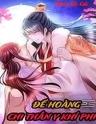Truyện Đế Hoàng Chi Thần Y Khí Phi