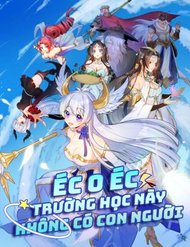 Truyện Éc O Éc Trường Học Này Không Có Con Người