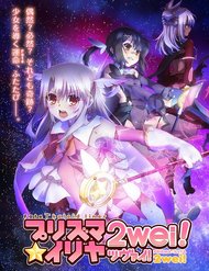 Truyện Fate/Kaleid Liner Prisma Illya 2Wei!
