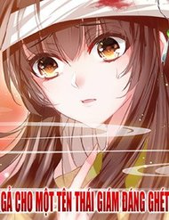 Truyện Gả Cho Một Tên Thái Giám Đáng Ghét