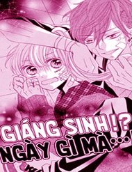 Truyện Giáng Sinh!? Ngày Gì Mà…