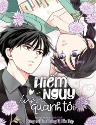 Truyện Hiểm Nguy Luôn Quanh Tôi