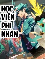 Truyện Học Viện Phi Nhân