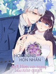 Truyện Hôn Nhân Hợp Đồng: Kết Hôn Với Thanh Mai Xảo Quyệt