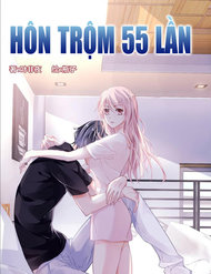Truyện Hôn Trộm 55 Lần