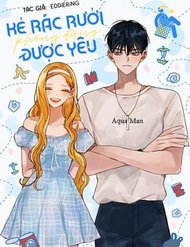 Truyện Kẻ Rác Rưởi Không Đáng Được Yêu