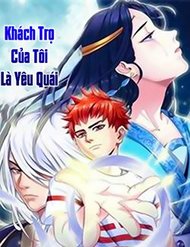 Truyện Khách Trọ Của Tôi Là Yêu Quái