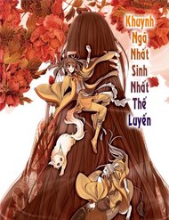 Truyện Khuynh Ngã Nhất Sinh Nhất Thế Luyến