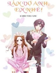 Truyện Làm Vợ Anh, Em Nhé