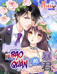 Truyện Luyến Ái Bạo Quân