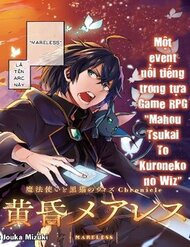 Truyện Mahou Tsukai To Kuroneko No Wiz Chronicle: Tasogare Mareless Ii
