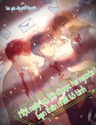 Truyện Một Ngày Nọ Tôi Được Hai Người Bạn Thân Nhất Tỏ Tình