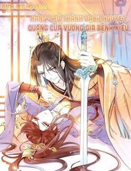 Truyện Nàng Trở Thành Bạch Nguyệt Quang Của Vương Gia Bệnh Kiều