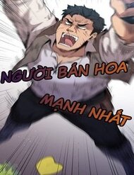 Truyện Người Bán Hoa Mạnh Nhất