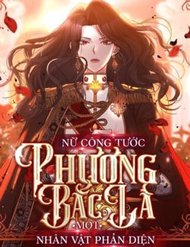 Truyện Nữ Công Tước Phương Bắc Là Một Nhân Vật Phản Diện