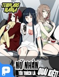 Truyện Nữ Nhân Tôi Thích Là Quái Kiệt!