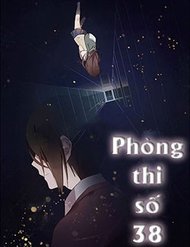 Truyện Phòng Thi Số 38