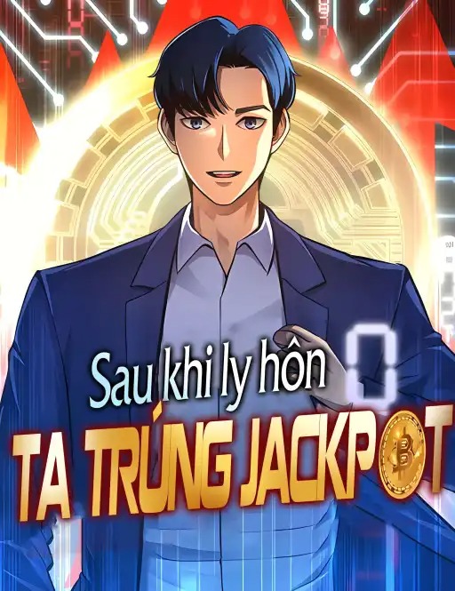 Truyện Sau Khi Ly Hôn Ta Trúng Jackpot