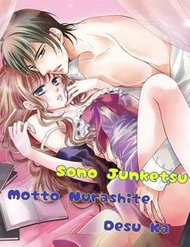 Truyện Sono Junketsu Motto Nurashite Desu Ka