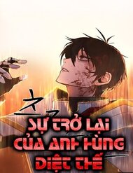 Truyện Sự Trở Lại Của Anh Hùng Diệt Thế