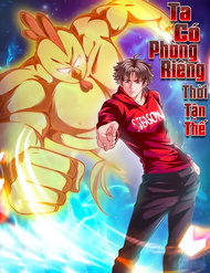 Truyện Ta Có Phòng Riêng Thời Tận Thế