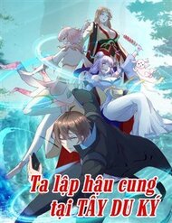 Truyện Ta Lập Hậu Cung Tại Tây Du Ký