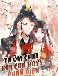 Truyện Ta Ôm Chặt Đùi Của Boss Phản Diện