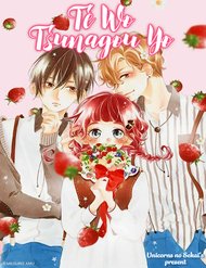 Truyện Te Wo Tsunagou Yo