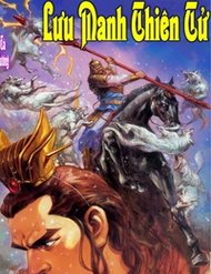 Truyện Thiên Tử Truyền Kỳ 3 – Lưu Manh Thiên Tử