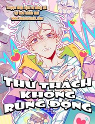 Truyện Thử Thách Không Rung Động