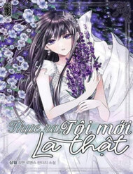 Truyện Thực Ra Tôi Mới Là Thật