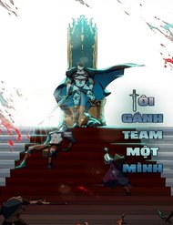 Truyện Tôi Gánh Team Một Mình