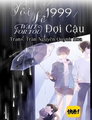 Truyện Tôi Sẽ Đợi Cậu Năm 1999