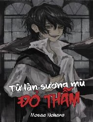 Truyện Từ Làn Sương Mù Đỏ Thẫm
